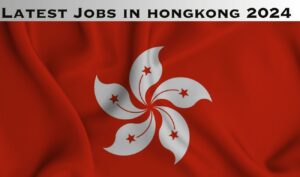 Latest Jobs in hongkong 2024