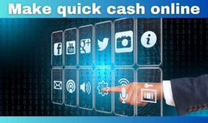 Make quick cash online